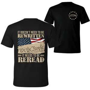 We The People Patriotic Shirt – "It Doesn't Need to Be Rewritten, It Needs to Be Reread" USA Flag Constitution Tee, Unisex Top, Conservative Menswear, 1776 Spirit