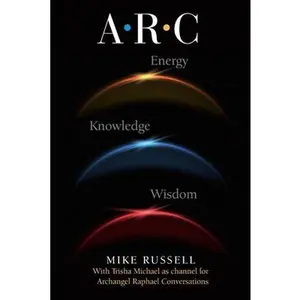 USED-A. R. C. - The Archangel Raphael Conversations by Russell, Mike (Paperback)