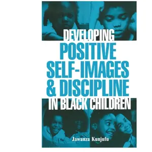 Developing Positive Self-Images & Discipline in Black Children