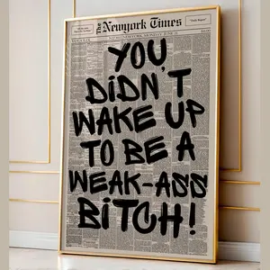 [Sale off up to 65%][Free Ship][No Frame] Retro Weak Ass Bitch Newspaper Print, Trendy Wall Art, Typography Poster, Motivational Quote Print, Canvas Wall Decor. Modern Wall Art (1)