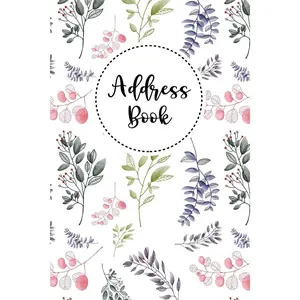 Address Book: Contact Address Book Alphabetical Organizer with 12 Month Birthdays and Anniversaries Calendar Website Password Logins Keeper Logbook ... and Anniversaries Calendar Password Keeper) Paperback – October 24, 2019
