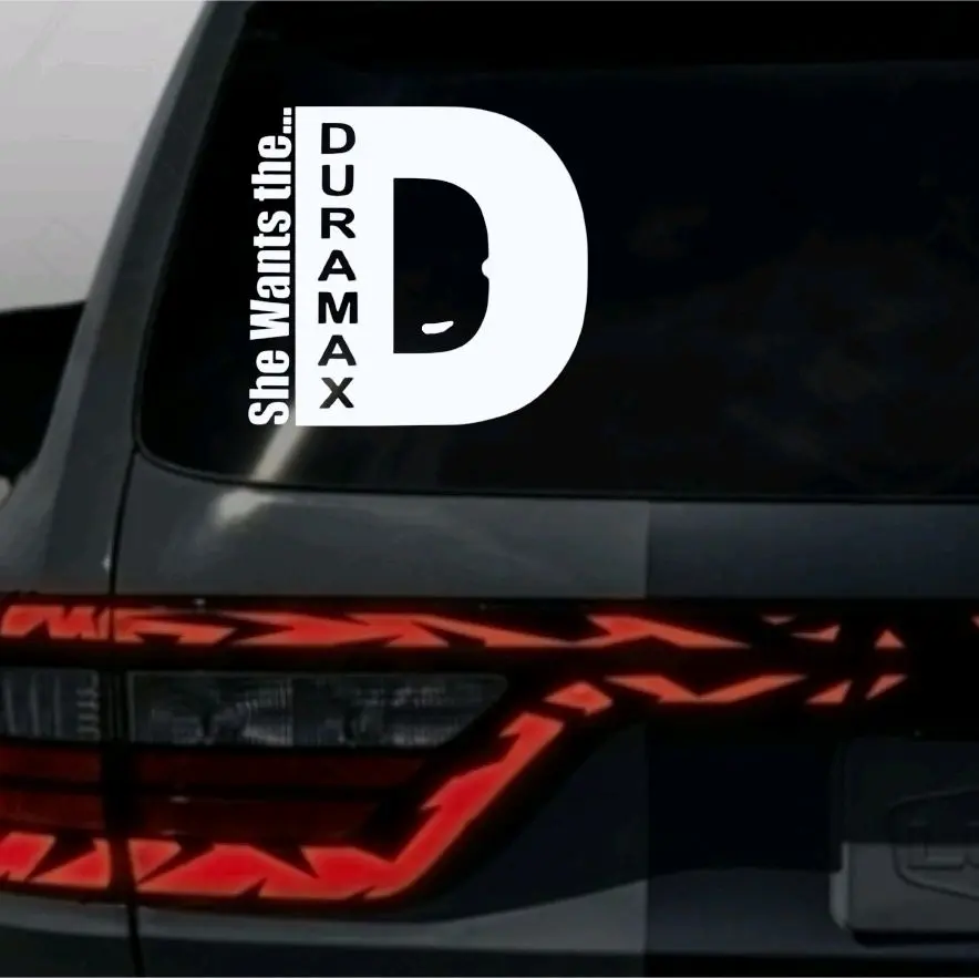 Duramax She wants the D style We  decal, Vinyl Window Decal - Universal Car Sticker for Vehicle Windows, Boats, RVs, Office Desks & Laptops - Stylish Car Merch & Car Accessories