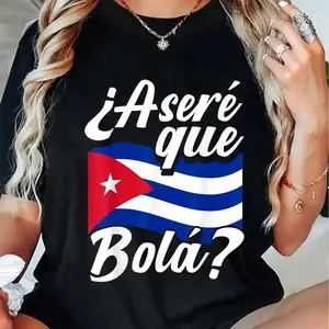 100% Cotton Casual Tshirt Asere Que Bola? Cuban Sayings Cuban Flag Cubano T-Shirt