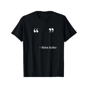 Helen Keller Quote T-Shirt - Black Cotton Crew Neck Tee with White Text Design, Comfortable & Stylish for Casual Attire, Machine Washable Top