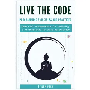 Live the Code: Programming Principles and Practices Paperback – November 3, 2024