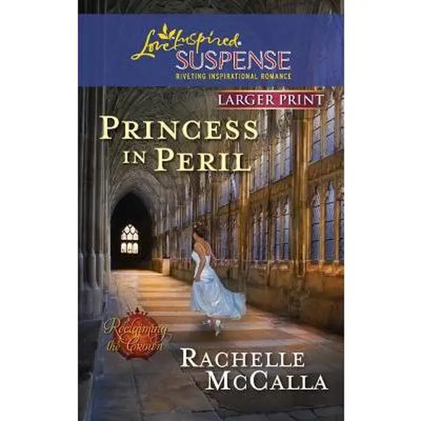 USED-Princess in Peril (Reclaiming the Crown, 1) by Rachelle McCalla (Unknown)