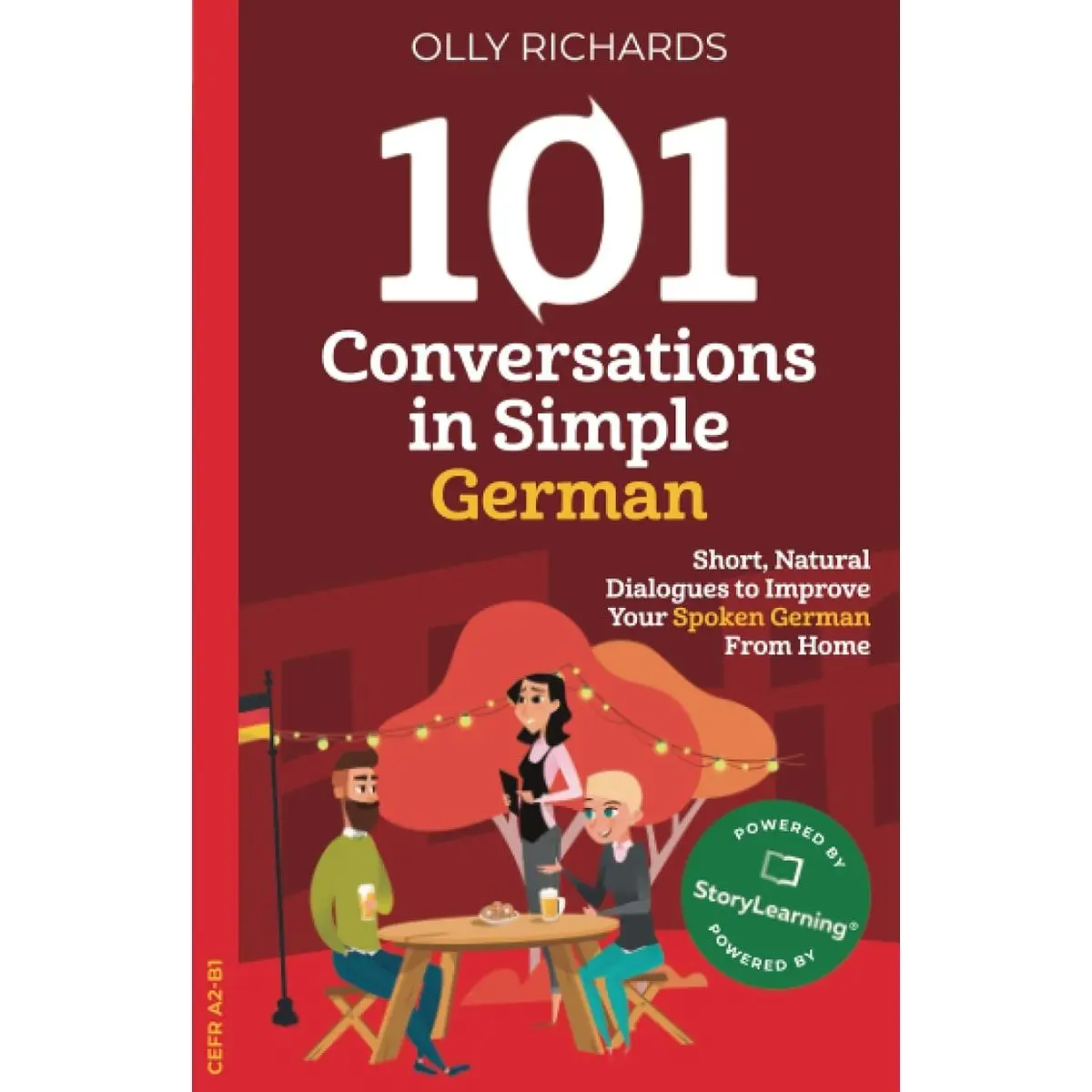 101 Conversations in Simple German: Short Natural Dialogues to Boost Your Confidence & Improve Your Spoken German (101 Conversations in German) (German Edition) Paperback – May 30, 2022