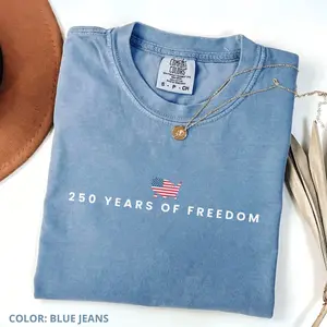 Comfort Colors Comfort Colors 250 Years Of Freedom T-Shirt, USA Anniversary Shirt, Freedom Tee American 250 Merchandise 4th of July Shirt Gift For Women