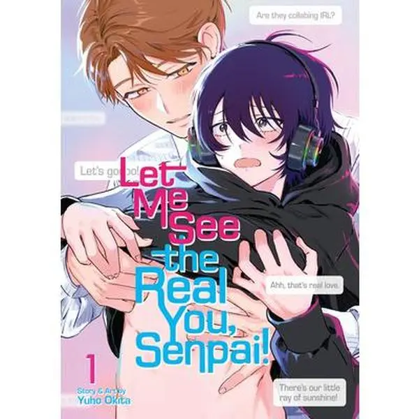 "Let Me See the Real You, Senpai! Vol. 1 Boys' Love Manga - Yuho Okita, Trade Paperback, IRL vs Online Arc, Femboy Yuu Collab, Shy Haruki Meets, Vtubers Romance, 7 Seas Publication"