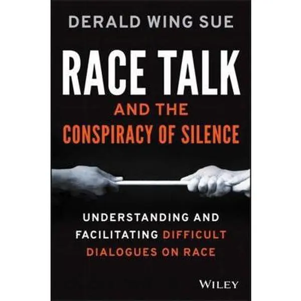 USED-Race Talk and the Conspiracy of Silence: Understanding and Facilitating Difficult Dialogues on Race by Sue, Derald Wing (Paperback)