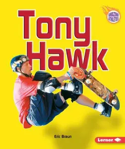 USED Book - Tony Hawk by Braun, Eric (Paperback) - english