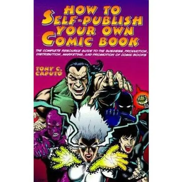 USED-How to Self-Publish Your Own Comic Book by Tony Caputo (Paperback)