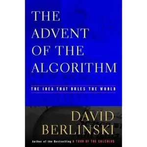 USED-The Advent of the Algorithm: The Idea that Rules the World by David Berlinski (Hardcover)