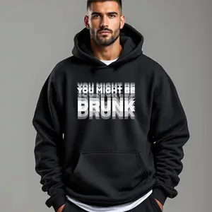 You Might Be Drunk Hoodie, Funny Drinking Humor Shirt, Party Joke T-Shirt, Unisex Graphic Tee