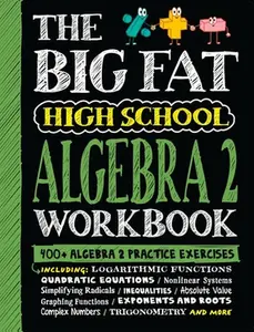 The Big Fat High School Algebra 2 Workbook: 400+ Algebra 2 Practice Exercises -- Workman Publishing, Paperback