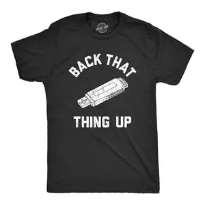 Mens Back That Thing Up T Shirt Funny Nerdy Computer Rap Lyrics Novelty Tee Mens Funny T Shirts Cool Vintage Fashion T-Shirt Gift Classic Menswear Nerd Apparel for Men Funny Meme Short Sleeve Novelty Tees for Black