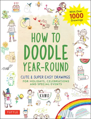 USED Book - How to Doodle Year-Round: Cute & Super Easy Drawings for Holidays, Celebrations and Special Events - With Over 1000 Drawings by Kamo (Paperback) - english