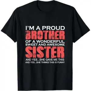Funny for Brother of The Great Sister Birthday Clothing T-Shirt