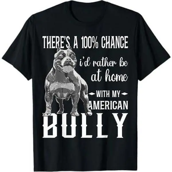 Bully XL Pitbull I Would Rather Be At Home My American Bully T-Shirt