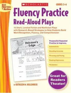 USED-Fluency Practice Read-Aloud Plays: Grades 5–6: 14 Short, Leveled Fiction and Nonfiction Plays With Research-Based Strategies to Help Students Build ... and Comprehension (Best Practices in Action) by Kathleen M. Hollenbeck (Paperback)