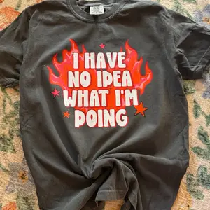 I have no idea what I’m doing