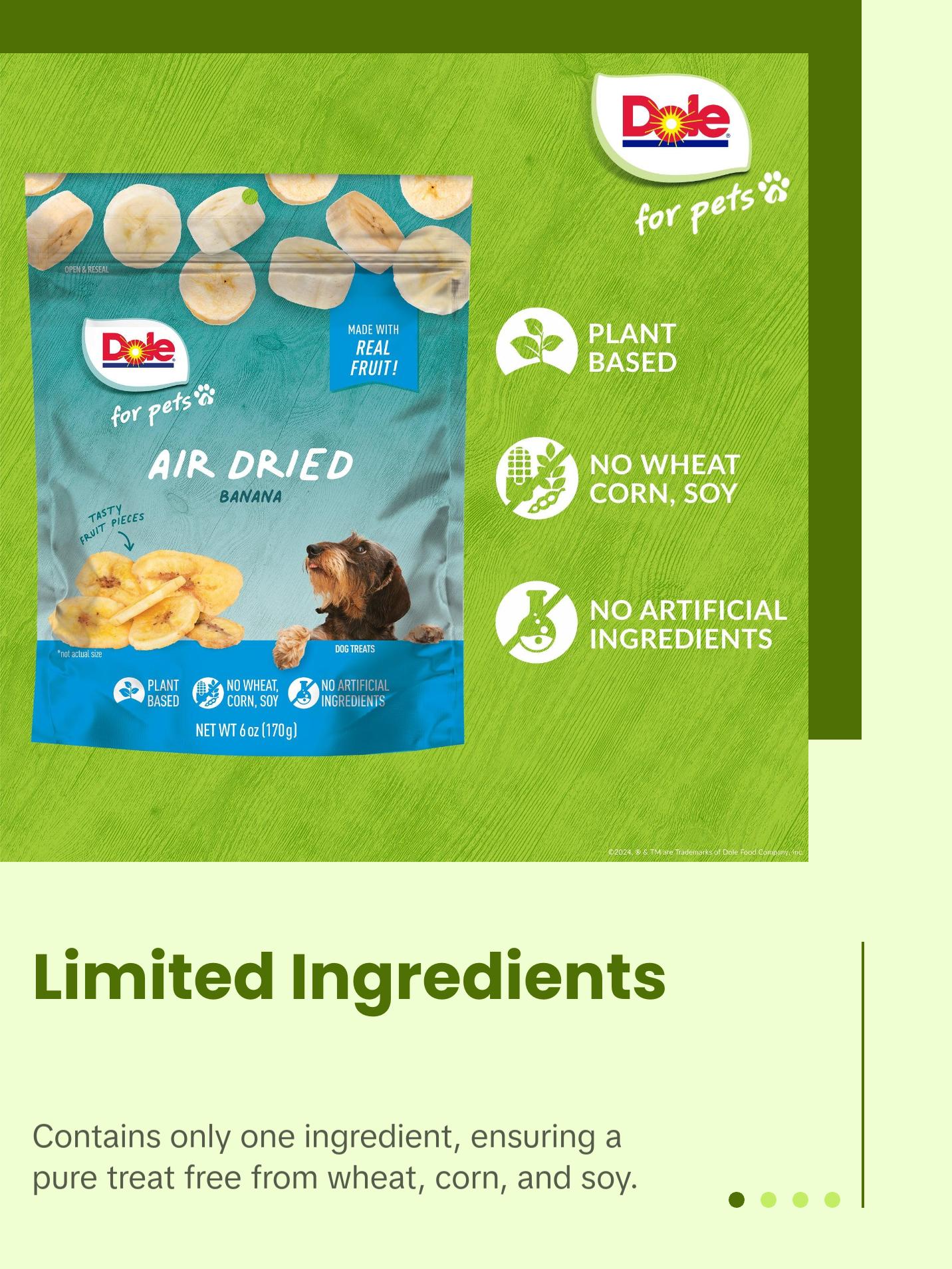 Dole for Pets Air Dried Banana Dog Treats - Made with Real Banana, Single Ingredient, Limited Ingredient Dog Treats, No Wheat, Corn, Soy, Artificial Flavors, Colors, or Preservatives, 6 Oz
