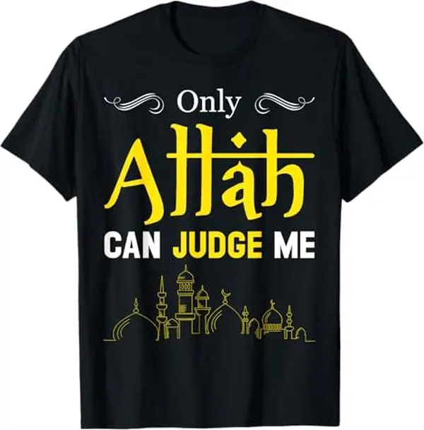 Only Allah Can Judge Me Islamic Muslim Ramadan Eid T-Shirt