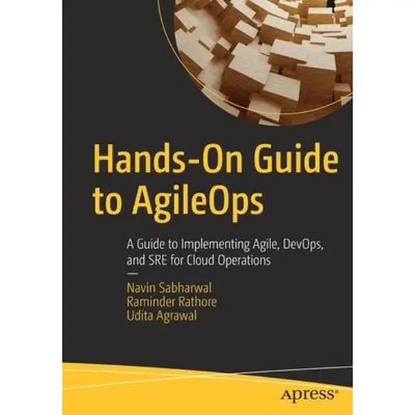 USED-Hands-On Guide to Agileops: A Guide to Implementing Agile, Devops, and SRE for Cloud Operations by Sabharwal, Navin (Paperback)