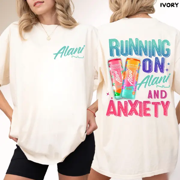 Comfort Colors Running On Alani And Anxiety T-Shirt, Alani Nu Shirt,  Alani Nu Lover Shirt, Mothers Day Gift, Daily Casual Cotton Womenswear