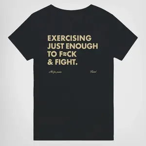 EXERCISING JUST ENOUGH TO F≈CK & FIGHT Funny Shirt for Men & Women, Gift for Her and Him Unisex T-shirt For Man And Woman, Tshirt, Streetwear Style, Retro Vintage Y2k