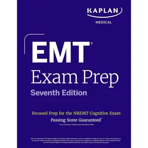 EMT Exam Prep, Seventh Edition: Focused Prep Book and Study Guide for the NREMT Cognitive Exam + One Full Length Practice Test (Kaplan Test Prep) Seventh Edition