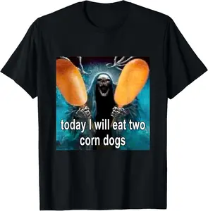 100% CottonToday I Will Eat Two Corn Dogs Meme T-Shirt