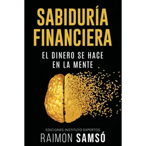 Sabiduría Financiera – El Dinero se Hace en la Mente - Paperback