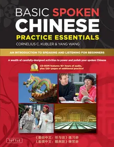 USED-Basic Spoken Chinese Practice Essentials: An Introduction to Speaking and Listening for Beginners (Audio Recordings & Printable Pages Included) [With by Kubler, Cornelius C. (Paperback)