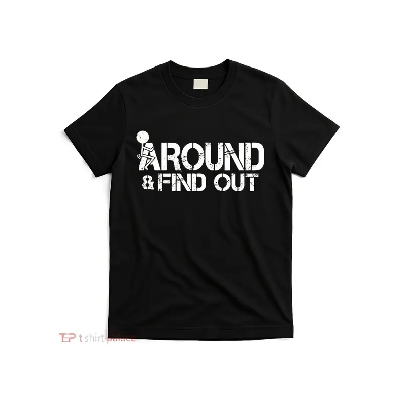 F Around Find Out Funny Meme T-Shirt with Retro Graphic Print Soft Breathable Fabric Regular Fit Round Neck Machine Washable Casual Top for Men and Women AllSeason Comfort