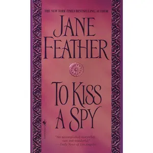 USED-To Kiss a Spy by Feather, Jane (Mass Market Paperback)