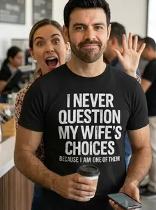 I Never Question My Wife's Choices Shirt, Husband Shirt, Awesome Wife Shirt, Husband And Wife Shirt, Anniversary Husband Gift Wedding Shirt
