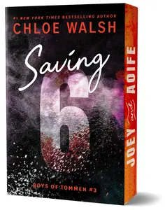Saving 6 (Deluxe Edition) -- Chloe Walsh - Paperback