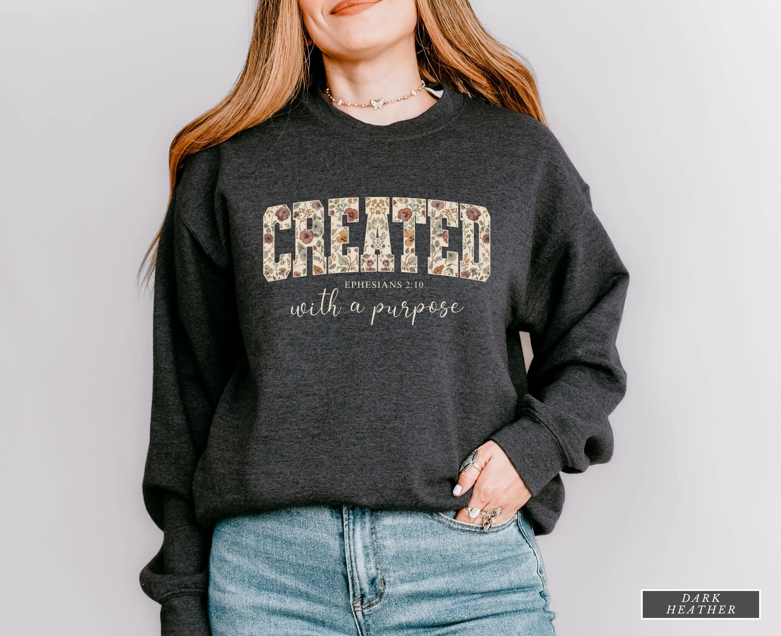 Jesus Sweatshirt or Shirt,Created with a purpose,Floral Sweater,Gift for Christian Women,Bible Verse Sweatshirt,Trendy Crewneck,Inspirational Faith