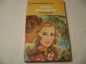 USED-Under Moonglow (Harlequin Romance 2182) by Anne Hampson (Paperback)