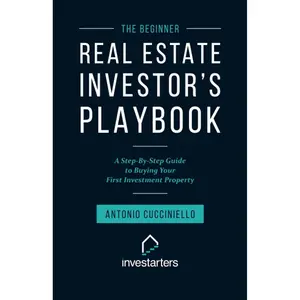 The Beginner Real Estate Investor Playbook: A Step-by-Step Guide to Buying Your First Investment Property Paperback – June 19, 2020