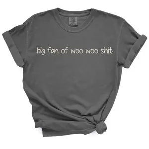 Big Fan Of Woo Woo Shit TShirt