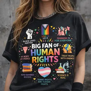 Big Fan Of Human Rights Graphic T-Shirt, Social Justice Slogan Sweatshirt, Equality Activism Statement Top, Protest Gift