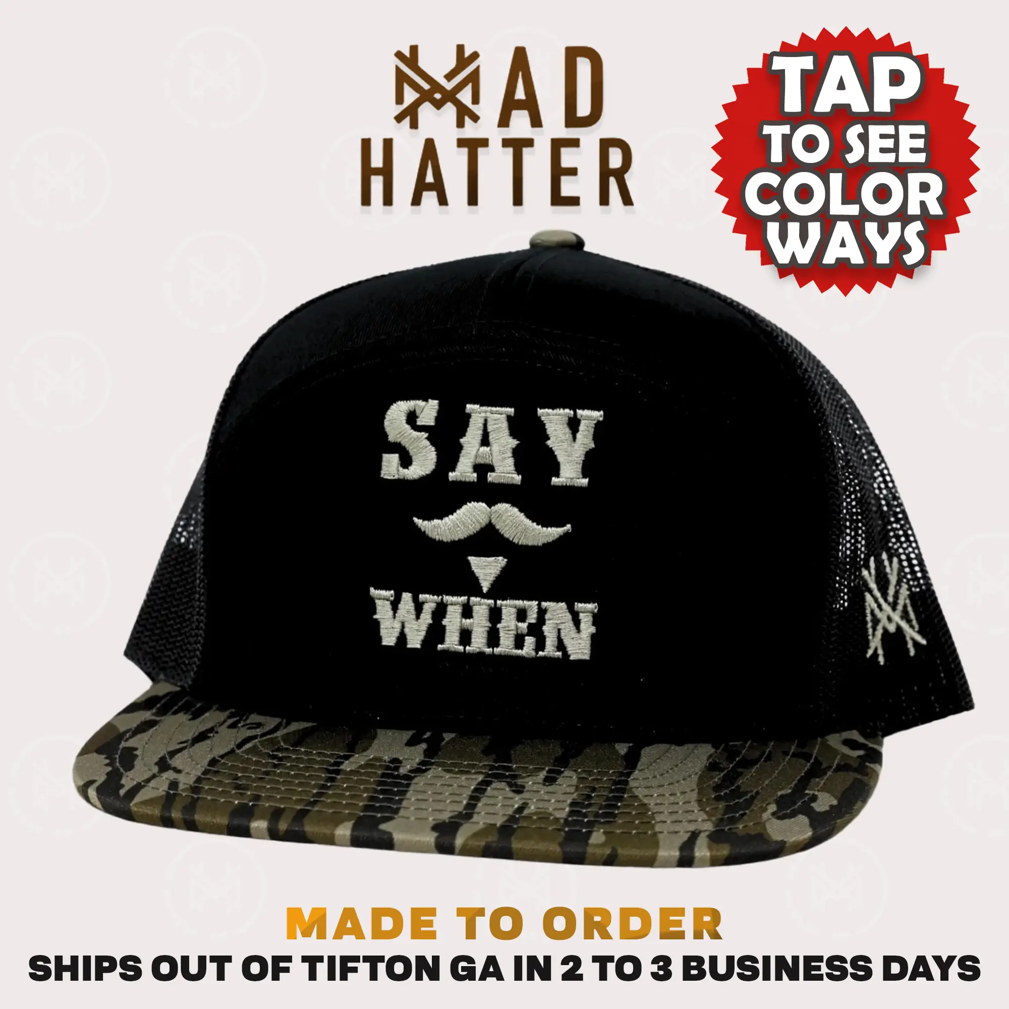 Say When MadHatter's Embroidered Snapback Adjustable (Up To A Size 8 Head) Premium Trucker Hat