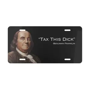 Benjamin Franklin Tax This D*ck Vanity Plate