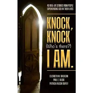 USED-Knock, Knock (Who's there?) I AM.: 40 Real-Life Stories From People Who Experienced God In Their Lives by New Song Church (Paperback)
