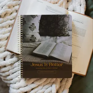 Jesus Is Better | Hebrews Bible Study