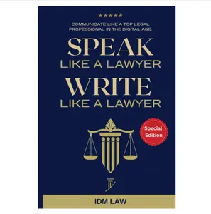 Speak Like a Lawyer: Write Like a Lawyer: Communicate Like a Top Legal Professional in the Digital Age.: For Law Students, Attorneys, Lawyers, and Paralegals. Paperback