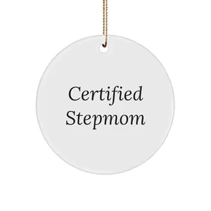 Funny Stepmom Gifts from Family - Certified Stepmom Circle Ornament for Christmas Unique Decorations - Stepmom Appreciation Gift for Women