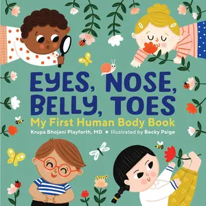 Eyes, Nose, Belly, Toes – My First Human Body Book for Toddlers Ages 1-3 with Colorful Illustrations